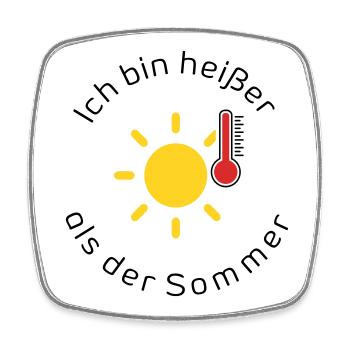 Ich bin heißer als der Sommer - Viereckiger Kühlschrankmagnet - Weiß - Vorne