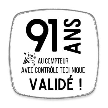 91 ans validé - Magnet carré - blanc - Devant