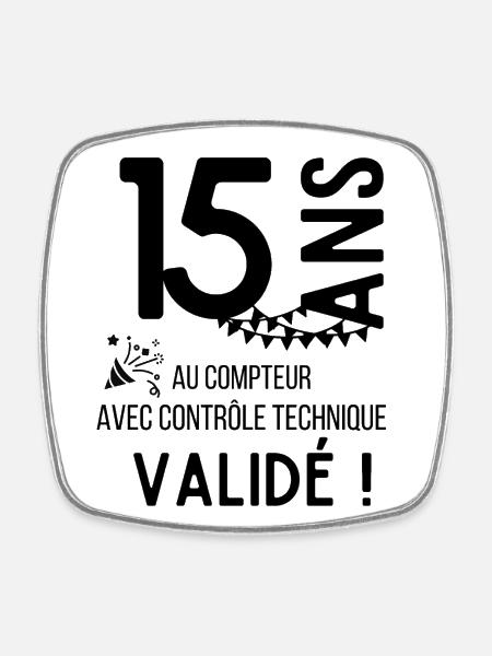 T shirt anniversaire 15 ans - Magnet carré - blanc