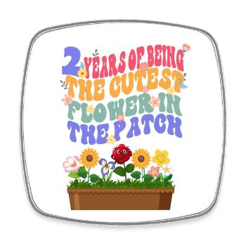 2 years the sweetest flowers in the bed gardener - Square fridge magnet - white - Front