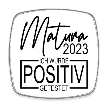 Matura 2023 Wir wurden positiv getestet - Viereckiger Kühlschrankmagnet - Weiß - Vorne