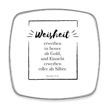 Weisheit erwerben ist besser als Gold - Viereckiger Kühlschrankmagnet - Weiß - Vorne