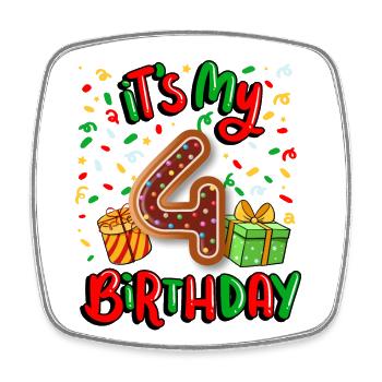 It's my 4th birthday Christmas present 4. - Square fridge magnet - white - Front