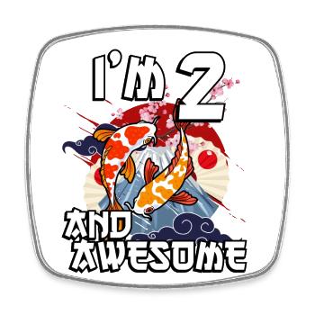 I'm 2 and awesome Japanese carp koi - Square fridge magnet - white - Front