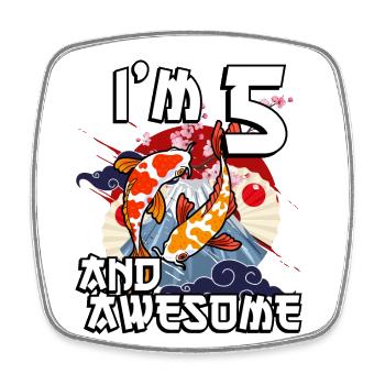 I'm 5 and awesome Japanese carp koi - Square fridge magnet - white - Front