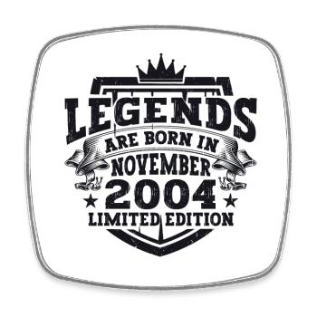 Legend November 2004 18th Birthday Gift Fun - Square fridge magnet - white - Front