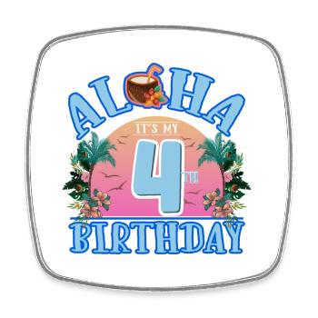 Aloha c’est ma boisson à la noix de pour mon 4ème anniversaire et - Magnet carré - blanc - Devant
