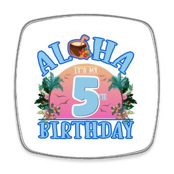 Aloha c’est ma boisson à la noix de pour mon 5e anniversaire et - Magnet carré - blanc - Devant