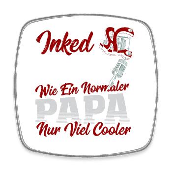 Inked Papa Wie Ein Normaler Papa Nur Viel Cooler - Viereckiger Kühlschrankmagnet - Weiß - Vorne