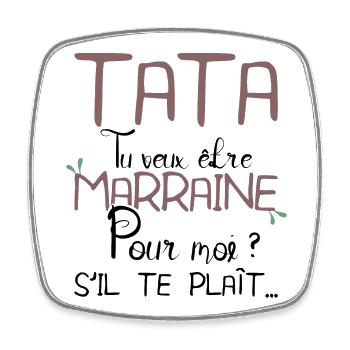 Tata tu veux être marraine pour moi s'il te plaît - Magnet carré - blanc - Devant