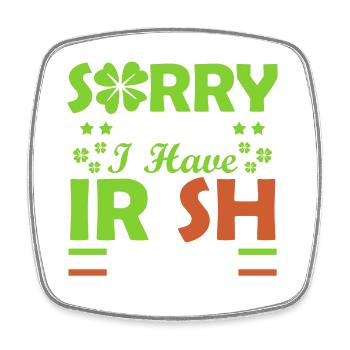 Sorry, I can't, I have Irish - Square fridge magnet - white - Front