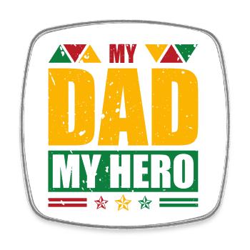 My Father My Hero Black History Month Melanin - Square fridge magnet - white - Front