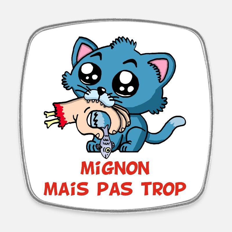 Mignon mais pas trop - Magnet carré - blanc