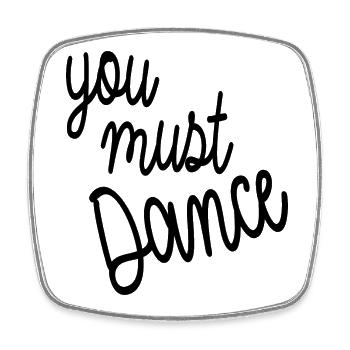 you must Dance - Square fridge magnet - white - Front