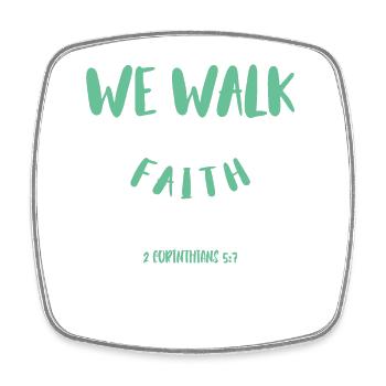 We walk by faith, not by sight - Square fridge magnet - white - Front
