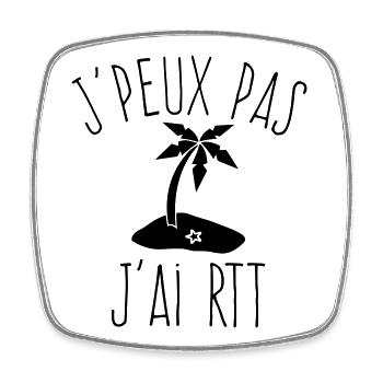 J'peux pas j'ai RTT - Humour Travail - Magnet carré - blanc - Devant