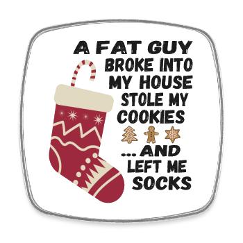 Funny Santa Quote - A fat guy broke into my house - Square fridge magnet - white - Front