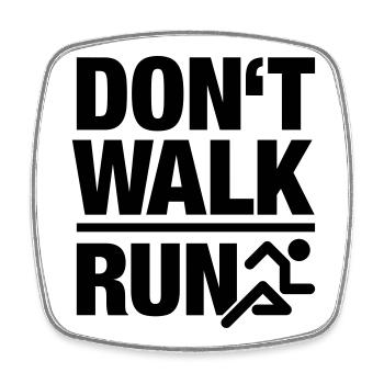 Dont walk - run - Viereckiger Kühlschrankmagnet - Weiß - Vorne