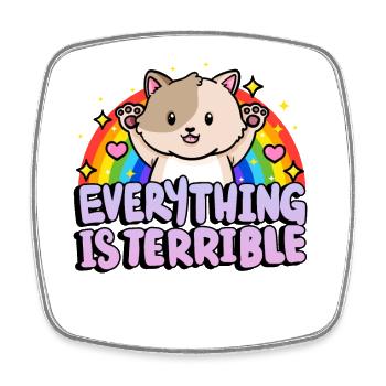Everything is horrible sarcasm rainbow - Square fridge magnet - white - Front