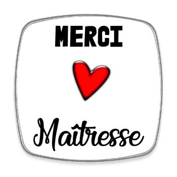 MISTRESS. THANK YOU. THANK YOU MISTRESS - Square fridge magnet - white - Front