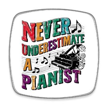 Ne sous-estimez jamais un pianiste - Magnet carré - blanc - Devant