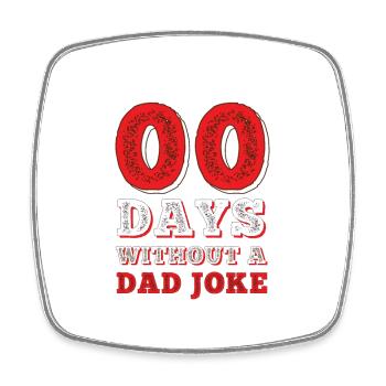 00 Tage Ohne Dad Witze - Viereckiger Kühlschrankmagnet - Weiß - Vorne