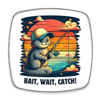 Fishing. Bait, wait, catch! - Square fridge magnet - white - Front