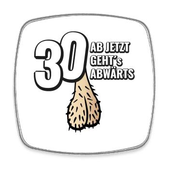 30 ab jetzt gehts abwärts - Geburtstag Geschenk - Viereckiger Kühlschrankmagnet - Weiß - Vorne
