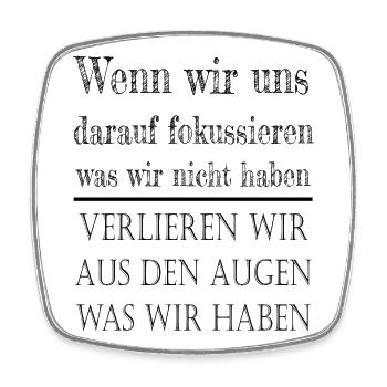 Was wir haben und nicht haben - Viereckiger Kühlschrankmagnet - Weiß - Vorne