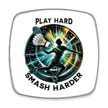 Play Hard, Smash Harder - Square fridge magnet - white - Front