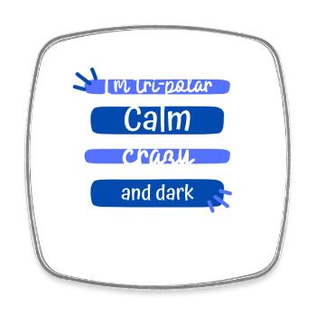 Tri-Polar Calm Crazy and Dark - Square fridge magnet - white - Front