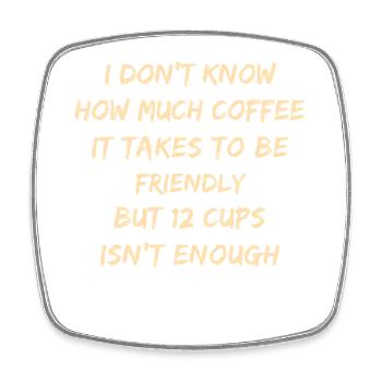 Caffeinated Kindness Quote Tee - Square fridge magnet - white - Front