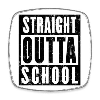 Straight Outta School Shirt, Abschluss, Matura - Viereckiger Kühlschrankmagnet - Weiß - Vorne