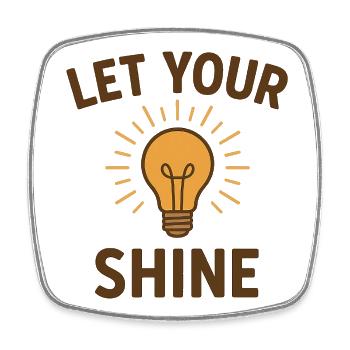 Inspirational Saying – Let Your Light Shine - Square fridge magnet - white - Front