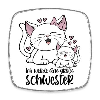 Ich werde eine große Schwester - Katzen Baby Katze - Viereckiger Kühlschrankmagnet - Weiß - Vorne