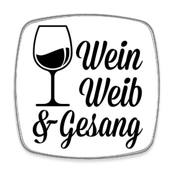 Wein Mädels und Gesang - Viereckiger Kühlschrankmagnet - Weiß - Vorne
