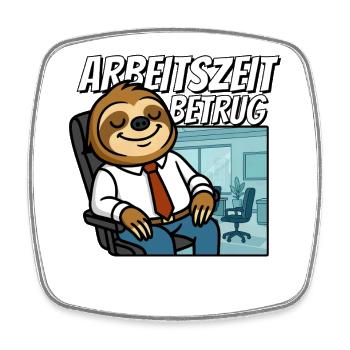 Arbeitszeitbetrug Shirt Lustiges Faultier Büro - Viereckiger Kühlschrankmagnet - Weiß - Vorne
