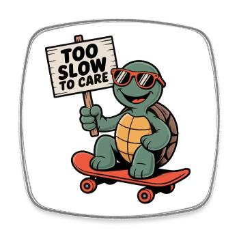 Tortue, Tortue - signe trop lent pour s’en soucier - Magnet carré - blanc - Devant