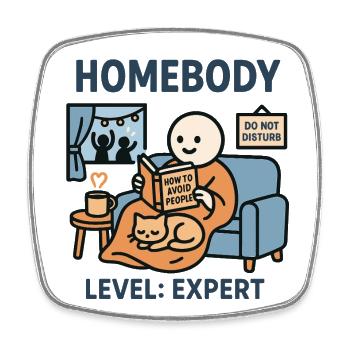 Homebody Level: Expert - Square fridge magnet - white - Front
