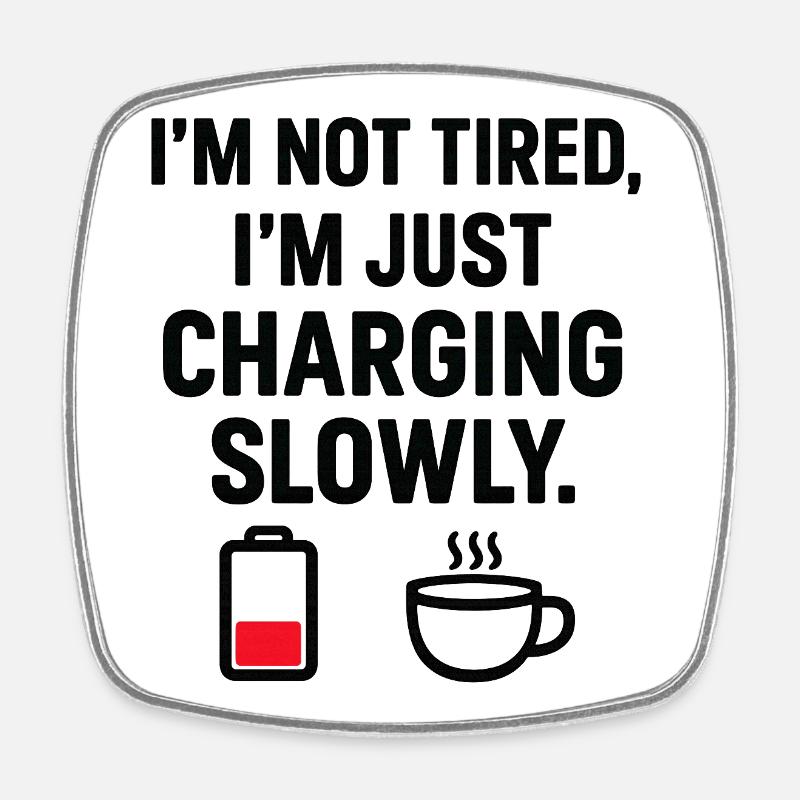 Humorous energy motif for coffee lovers - Square fridge magnet - white