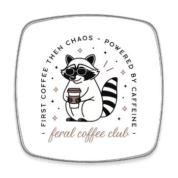 Raccoon drinking coffee club funny sarcastic humor - Square fridge magnet - white - Front