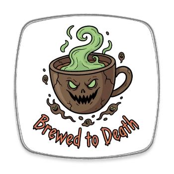 Brewed to Death - Viereckiger Kühlschrankmagnet - Weiß - Vorne