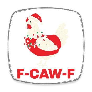 F-CAW-F Chicken Christmas Crazy Croaking Gifted - Square fridge magnet - white - Front