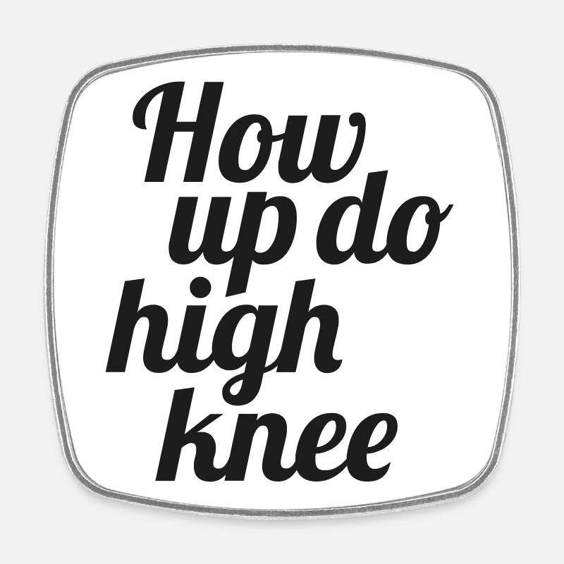 How up do high knee - Viereckiger Kühlschrankmagnet - Weiß