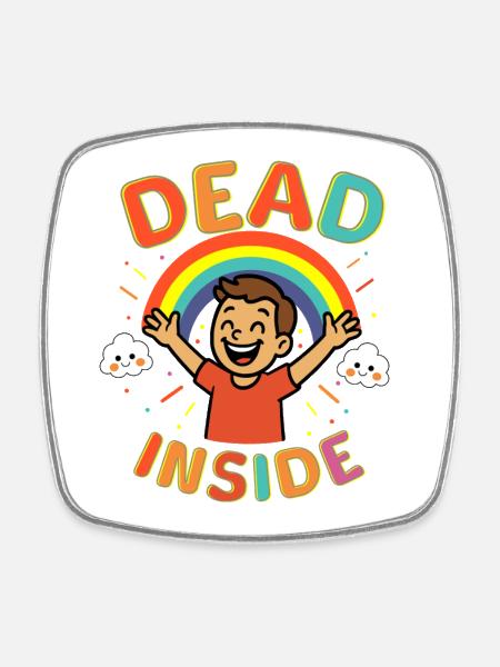 Dead Inside - Square fridge magnet - white