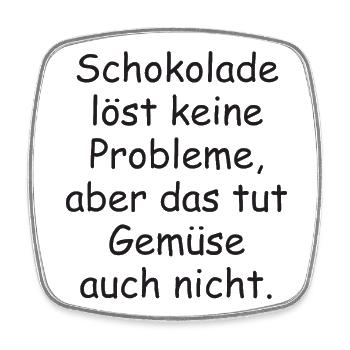 Schokolade löst keine Probleme lustiger Spruch - Viereckiger Kühlschrankmagnet - Weiß - Vorne