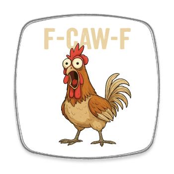 F-Caw-F Chicken Cartoon - Square fridge magnet - white - Front