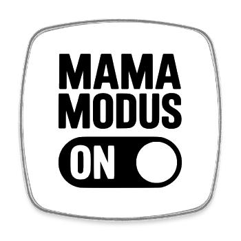 Mama Modus ON – Alltagsshirt für Mamas - Viereckiger Kühlschrankmagnet - Weiß - Vorne
