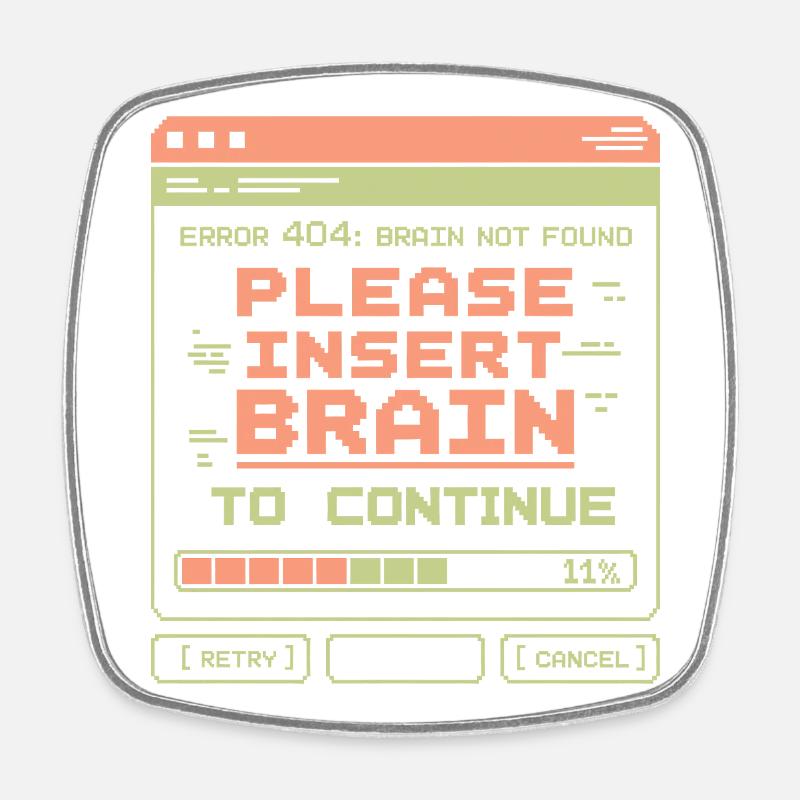 Error 404 Brain Not Found Pixel Design - Square fridge magnet - white