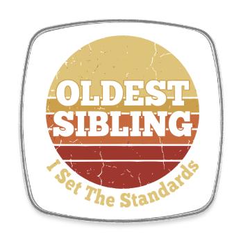 Oldest Sibling I Set The Standards Retro Vintage - Square fridge magnet - white - Front